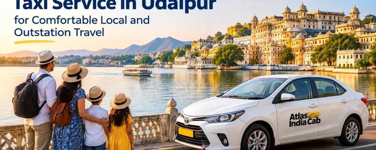 Taxi Service in Udaipur for Comfortable Local and Outstation Travel